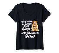 Womens I'm A Simple Woman I Like Dogs and Believe in Jesus Bulldog V-Neck T-Shirt