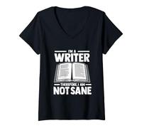 Women's I'm A Writer Therefore I Am Not Sane Funny Author V-Neck T-Shirt