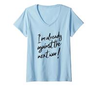 Womens I'm Already Against The Next war (Peace Statement) V-Neck T-Shirt