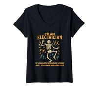 Womens I'm An Electrician If I Dance Without Music Funny Skeleton V-Neck T-Shirt