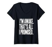 Women's I'm Awake That's All I Promised Funny Saying V-Neck T-Shirt