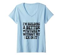 Womens I'm Building A Better Future Without My Ex In It Breakup V-Neck T-Shirt