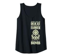 Womens I'm Delicate I Don't Mean Like a Flower I Mean Like a Bomb Tank Top