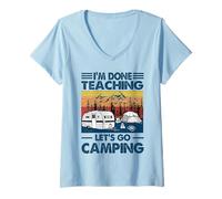 Womens I'm Done Teaching Let's Go Camping Funny Teacher Gifts V-Neck T-Shirt