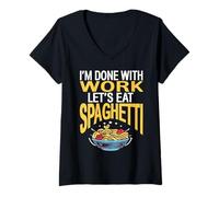 Womens Im Done with Work Lets Eat Spaghetti Funny Pasta Quote V-Neck T-Shirt