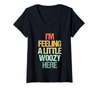Women's I'm Feeling A Little Woozy Here - Funny Saying Retro Novelty V-Neck T-Shirt