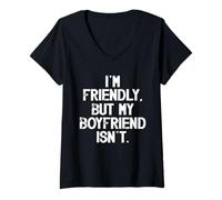 Women's I'm Friendly But My Boyfriend Isn't Don't Touch Me V-Neck T-Shirt