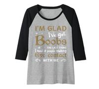 Womens I'm Glad I've Got Boobs Funny Big Breast Meme Huge Raglan Baseball Tee