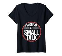 Womens I'm Great at Small Talk Social Conversation Humor V-Neck T-Shirt