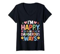 Womens I'm Happy in Dangerous Ways Chaotic Behavior Energy - V-Neck T-Shirt