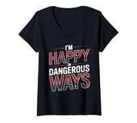 Womens I'm Happy in Dangerous Ways Chaotic Behavior Energy - V-Neck T-Shirt