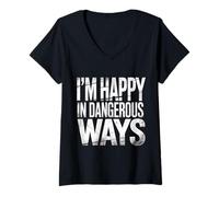 Womens I'm Happy in Dangerous Ways Chaotic Behavior Energy - V-Neck T-Shirt