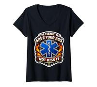 Women's I'm Here to Save Your Ass Not Kiss It Funny Paramedic Joke V-Neck T-Shirt