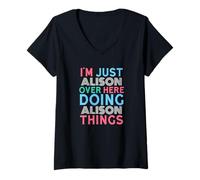 Women's I'm Just Alison Over Here Doing Alison Things Name V-Neck T-Shirt