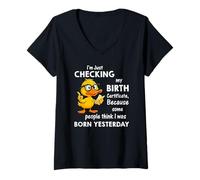 Womens I'm just Checking My Birth Certificate Duck V-Neck T-Shirt
