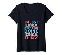 Women's I'm Just Erica Over Here Doing Erica Things Name V-Neck T-Shirt