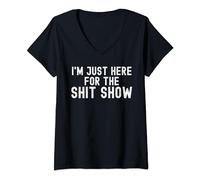 Womens I'm Just Here for the Shit Show Funny Joke Rude Slogan V-Neck T-Shirt