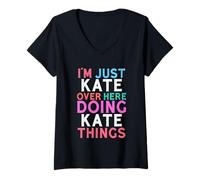 Women's I'm Just Kate Over Here Doing Kate Things Name V-Neck T-Shirt