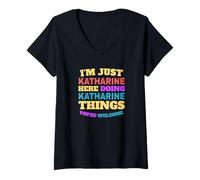 Womens I'm Just Katharine Doing Katharine Things You're Welcome V-Neck T-Shirt