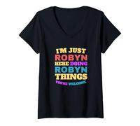 Women's I'm Just Robyn Doing Robyn Things You're Welcome V-Neck T-Shirt
