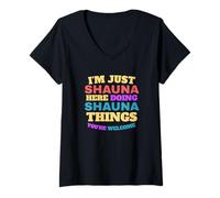 Women's I'm Just Shauna Doing Shauna Things You're Welcome V-Neck T-Shirt