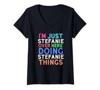 Women's I'm Just Stefanie Over Here Doing Stefanie Things Stefanie V-Neck T-Shirt