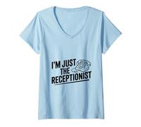 Women's I'm Just The Receptionist Funny Office Humor V-Neck T-Shirt