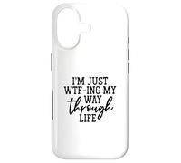 Womens I'm Just WTF-ing My Way Through Life Funny Sarcasm Case for iPhone 17