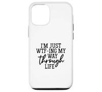 Womens I'm Just WTF-ing My Way Through Life Funny Saying Case for iPhone 12/12 Pro