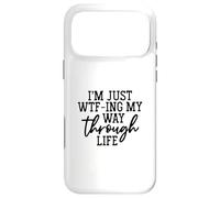 Womens I'm Just WTF-ing My Way Through Life Funny Saying Case for iPhone 17 Pro Max