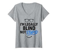 Womens I'm Legally Blind Not Stupid Blindness Visually Impaired V-Neck T-Shirt