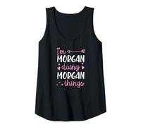Womens I'm Morgan Doing Morgan Things Personalized First Name Tank Top