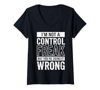 Women's I'm Not A Control Freak But You're Doing It Wrong V-Neck T-Shirt