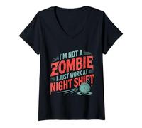 Womens I'm Not A Zombie I Just Work at Night Shift |- V-Neck T-Shirt