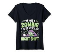 Womens I'm Not A Zombie I Just Work at Night Shift |- V-Neck T-Shirt