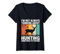 Women's I'm Not Always Thinking About Hunting Sometimes It's Fishing V-Neck T-Shirt