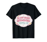 Womens I'm Not Antisocial I Probably Don't Like You Funny T-Shirt