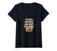 Womens I'm Not Arguing Explaining Why I'm Right Funny V-Neck T-Shirt