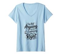 Women's I'm Not Arguing I'm Just Explaining Why I'm Right Coffee V-Neck T-Shirt