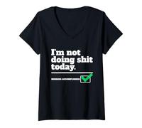 Womens I'm Not Doing Shit Today. Mission Accomplished. Sarcastic V-Neck T-Shirt