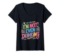 Women's I'm Not Even Drinking Sober Lie Quotes - V-Neck T-Shirt