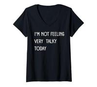 Womens I'm NOT Feeling Very Talky Today Funny Sarcastic Saying V-Neck T-Shirt