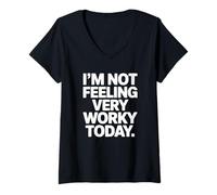 Women's I'm Not Feeling Very Worky Today - Funny Office V-Neck T-Shirt