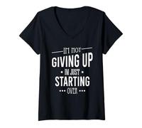 Women's I'm Not Giving Up I'm Just Starting Over Motivational V-Neck T-Shirt