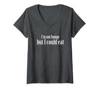 Womens I'm Not Hungry But I Could Eat T-Shirt - Funny Food Shirt V-Neck T-Shirt