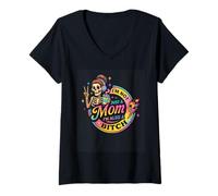 Womens I'm Not Just A Mom I'm Also A Bitch V-Neck T-Shirt