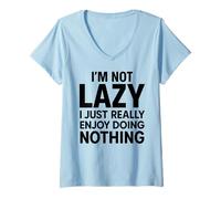 Womens I'm Not Lazy I Just Enjoy Doing Nothing Funny Sarcastic Mood V-Neck T-Shirt