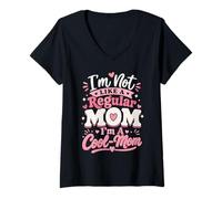 Women's I'm Not Like A Regular Mom, I'm A Coool Mom for Mom Mommy V-Neck T-Shirt