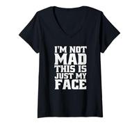 Womens I'm Not Mad This is Just My Face Funny Sarcastic Quote Pun V-Neck T-Shirt