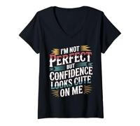 Women's I'm Not Perfect But Confidence Looks Cute On Me - V-Neck T-Shirt